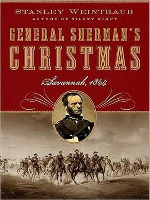 Title details for General Sherman's Christmas by Stanley Weintraub - Wait list